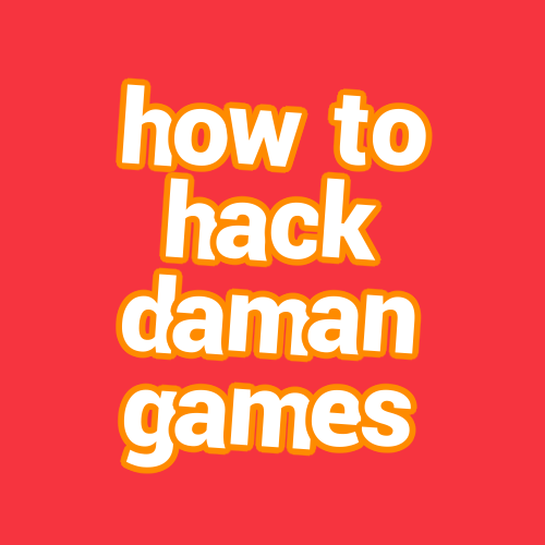 how to hack daman games